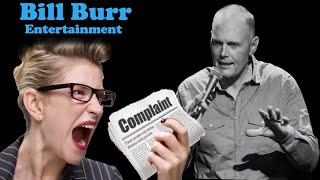 Bill Burr - Complaint from a Ladyee (hilarious)