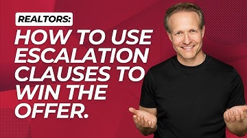 Realtors in a Sellers Market: Use Escalation Clauses to Win The Deal For Your Buyers