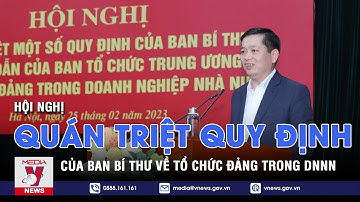 Hội nghị quán triệt một số quy định của Ban Bí thư về tổ chức Đảng trong doanh nghiệp nhà nước VNEWS