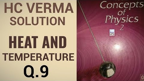 Heat and temperature  HC Verma solution Q.9 | Thermodynamics #jeemains #neet #physicsnumericals