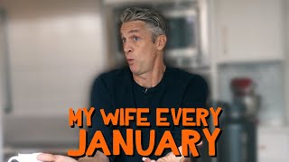 My Wife Every January
