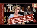 April 15 - The beginning of the end for Robert Devereux, Earl of Essex