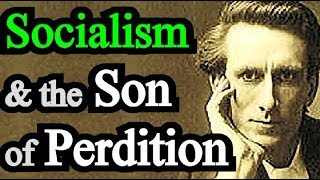 Socialism and the Son of Perdition - Oswald Chambers / Audio & Text