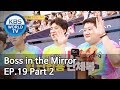 Boss in the Mirror | 사장님 귀는 당나귀 귀 EP.19 Part. 2 [SUB : ENG, THA/2019.09.15]