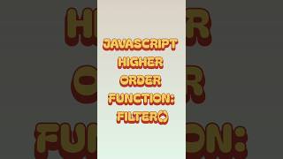 JavaScript filter() Explained 🔥 | Higher Order Function for Beginners. #shorts #tech
