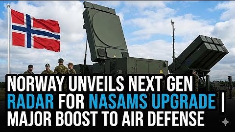 Noorwegen onthult volgende generatie radar voor NASAMS-upgrade | Grote impuls voor luchtverdediging