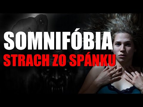 Video: Somnifobia Alebo Strach Zo Spánku: Príznaky, Príčiny A Liečba