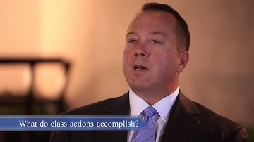 Understanding Class Actions: What Can Class Actions Accomplish