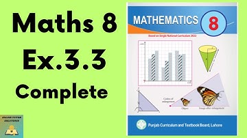 Ex.3.3 Maths 8  New Book | Class 8 Math New Book Exercise 3.3 | Grade 8 Math Ex. 3.3