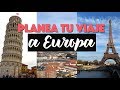 ¿Cómo organizar un viaje a Europa por tu cuenta?