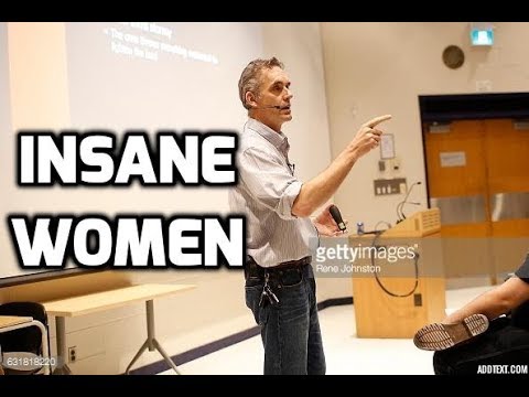 Jordan Peterson On Crazy Women
