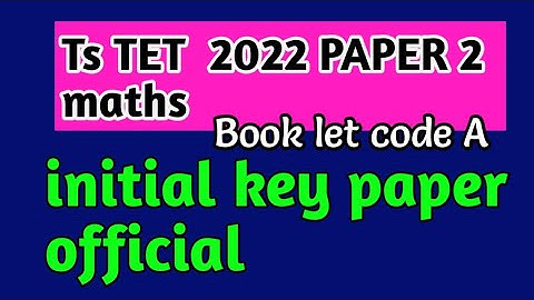 Ts Tet paper 2 MATHS official key