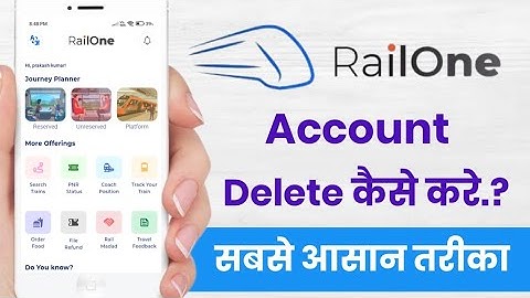 Railone App Account Kaise Delete Kare!! How To Delete Railone App Account!!
