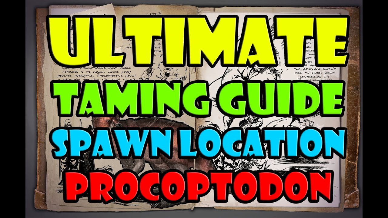 ARK Survival Evolved PROCOPTODON TAME GUIDE Spawn Location DINO ARK Survival Evolved PROCOPTODON TAME GUIDE Spawn Location DINO
