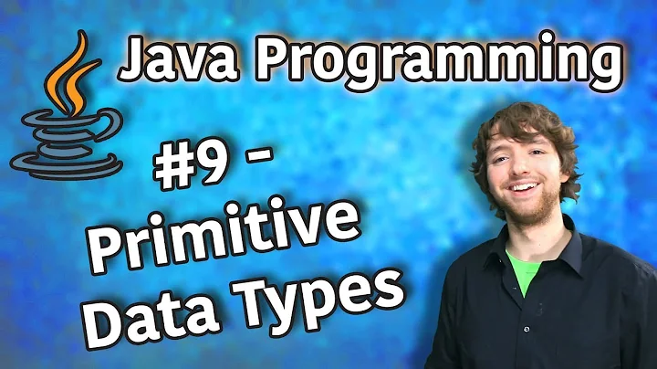 Java Programming Tutorial 9 - Primitive Data Types