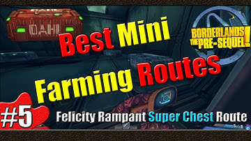 Borderlands The Pre Sequel | Best Mini Farmin Routes | Part 5 | Felicity Rampant Super Chests Route