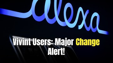 Vivint Drops Alexa+ Support: What It Means for Smart Home Users