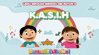 K.A.S.I.H - LAGU SEKOLAH MINGGU - BANTEN KIDS REVIVAL