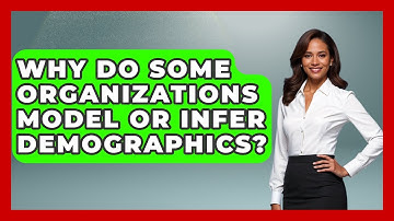 Why Do Some Organizations Model or Infer Demographics? | Demographic Data Answers News