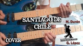 Los Bunkers - Santiago De Chile (Guitar Cover)