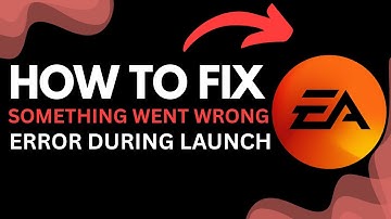 How to Fix “Something Went Wrong” Error on EA App | EA App Won’t Launch Games