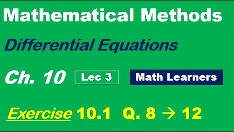 Mathematical Methods Ch 10 Lec 3 Exercise 10.1 Q 8 to 12. higher order differential equations.