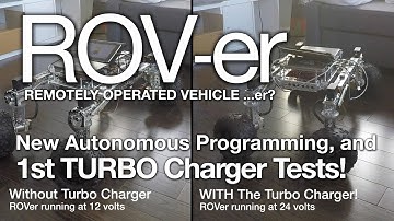 D82: ROVer Robot: Turbo Charger Tests and ROVer Executes his First Autonomous Commands!