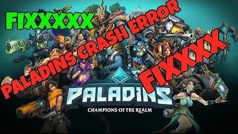 PALADINS CRASH ERROR IN CHAMPION SELECT -- FIX -- by H-Games v789