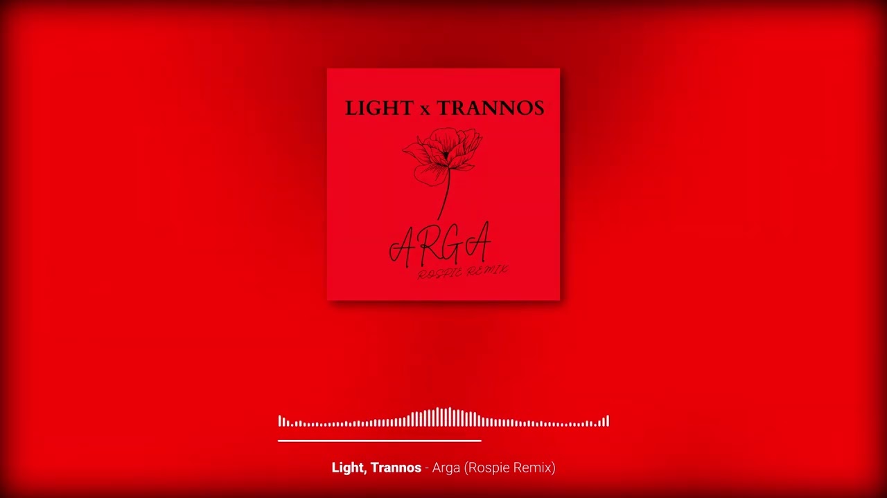 Light Trannos   Arga Rospie Remix