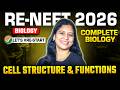 🔬 CELL Structure &amp; Functions 🔥 | Complete Biology Revision 🚀 | RE-NEET 2026 | By Sunaina Ma'am