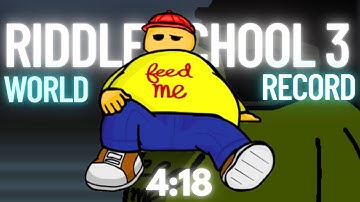 Riddle School 3 | Any% Speedrun World Record (4:18)