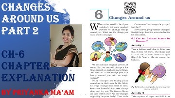 Changes Around Us, Part 2, Chapter 6, Class 6, NCERT, Chapter Explanation CBSE
