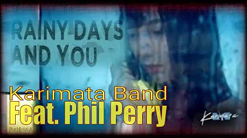 Rainy Days And You - Karimata feat Phil Perry