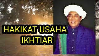 HAKIKAT USAHA / IKHTIAR | CERAMAH ABAH GURU SEKUMPUL