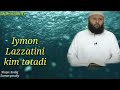 Iymon lazzatini kim totishligi haqidashayx sodiq samarqandiy