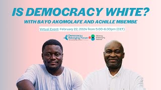 Is Democracy White? with Achille Mbembe and Bayo Akomolafe