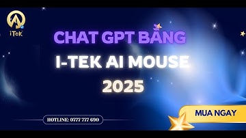 CHAT GPT BẰNG I-TEK AI MOUSE 2025
