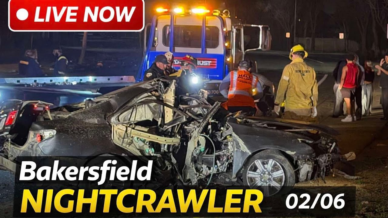 🔴LIVE Nightcrawler News in Bakersfield CA - Viewer Discretion is Advised 02/06