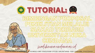 TUTORIAL: BIMBINGAN PROPOSAL PENELITIAN MELALUI SIADIKNONA UNIVERSITAS NUSA CENDANA