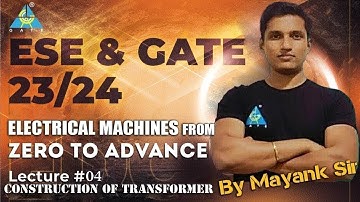 Lecture #04 | Electrical Machine From Zero to Advance by Mayank sir | ESE & GATE 2023/24