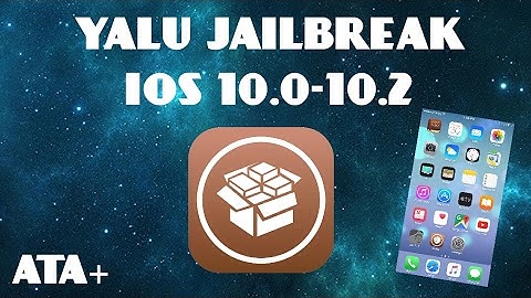 HOW TO JAILBREAK IOS 10.0-10.2