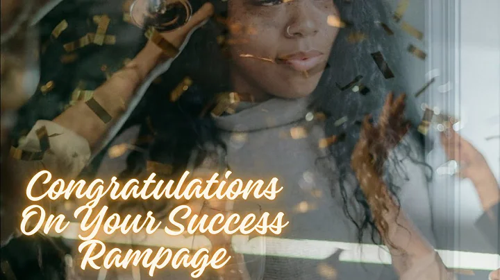 CONGRATULATIONS ON YOUR SUCCESS RAMPAGE