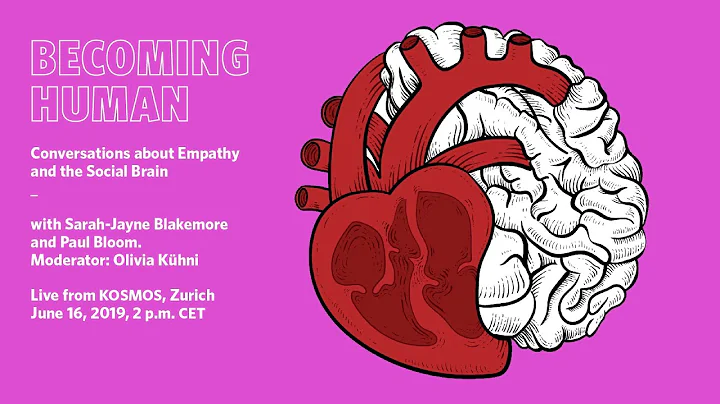 BECOMING HUMAN – CONVERSATIONS ABOUT EMPATHY AND THE SOCIAL BRAIN