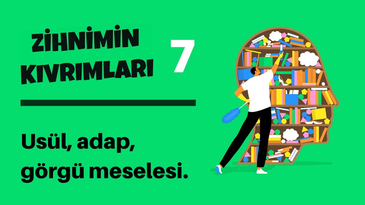 Zihnimin Kıvrımları - 7: Usül, adap, görgü ve kültür