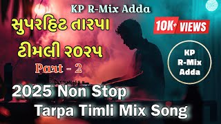 Download Lagu 2025 Non Stop Tarpa Timli Mix Song || Super Hit Tarpa Timli Non Stop Mix Part - 2 || KP R-Mix Adda MP3