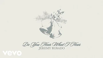 Jeremy Rosado - Do You Hear What I Hear (Audio)