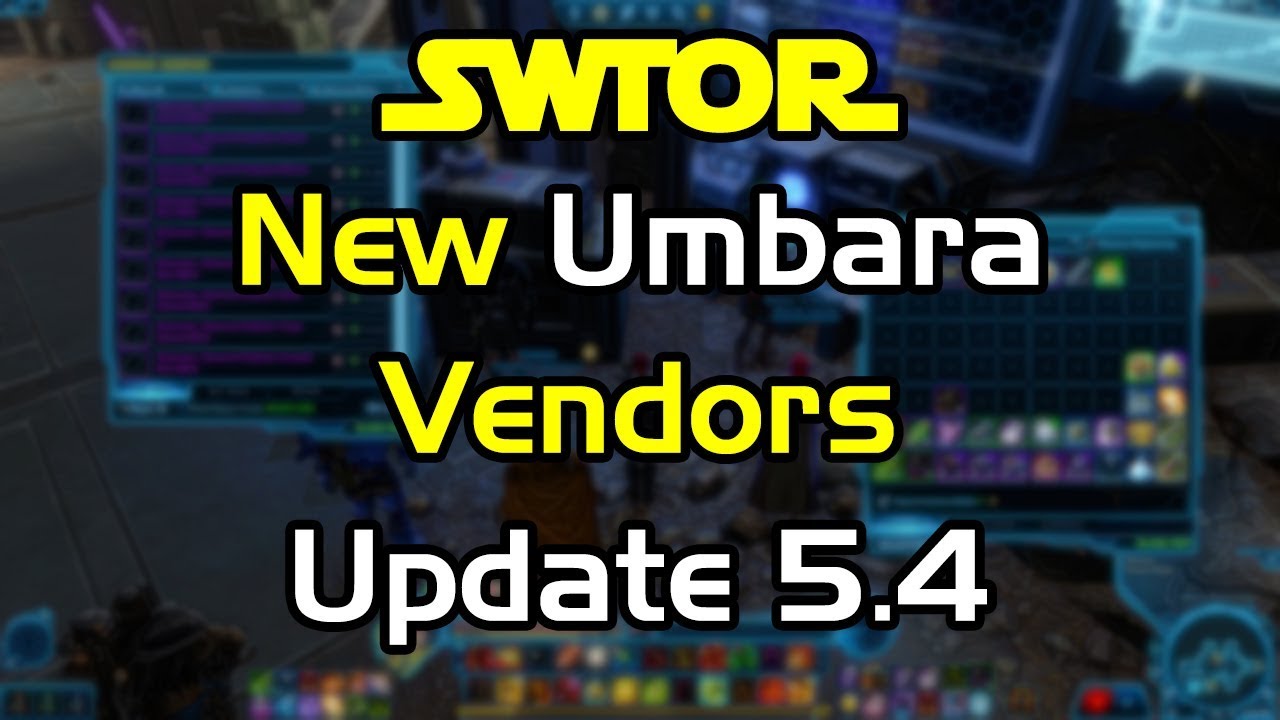 SWTOR - New Umbara Vendors - Update 5.4 - RANT