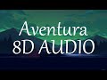 Lunay Ft. Ozuna, Anuel AA - Aventura (8D AUDIO) 360°