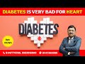 Diabetes is very bad for heart