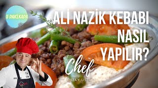 5 Dakikada Ali Nazik Kebabı Nasıl Yapılır? Oktay Usta